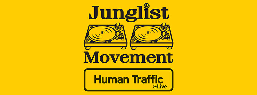 Human Traffic Live X Junglist Movement Official Collab