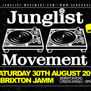 Junglist Movement, Brixton Jamm, Brixton, London, Saturday 30th August, 2014